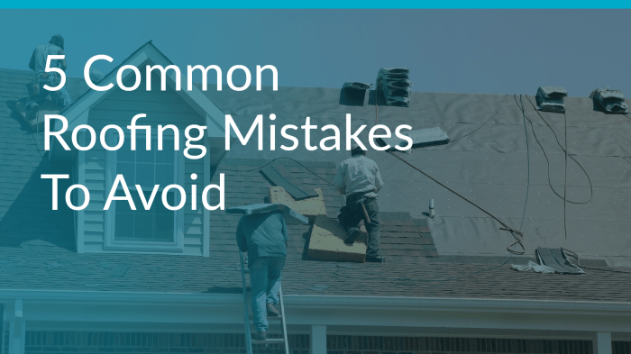 5 Common Roofing Mistakes to Avoid 5 Common Roofing Mistakes to Avoid